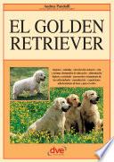 libro El Golden Retriever: Orígenes Estándar Elección Del Cachorro Cría Y Normas Elementales De Educación Alimentación Higiene