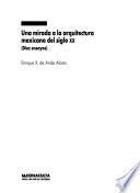 libro Una Mirada A La Arquitectura Mexicana Del Siglo Xx