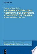 libro La Composicionalidad Temporal Del Perfecto Compuesto En Español