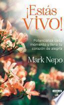 libro ¡estas Vivo! Potencializa Cada Momento Y Llena Tu Corazón De Alegría