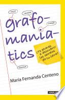 libro Grafomaniatics. Te Atreves A Descubrir Los Secretos De Tu Letra?