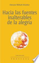 libro Hacia Las Fuentes Inalterables De La Alegría
