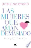 libro Las Mujeres Que Aman Demasiado