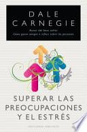 libro Superar Las Preocupaciones Y El Estrés