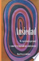 libro Ansiedad. Mi Experiencia Personal Y Como He Recuperado Mi Salud Mental
