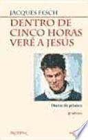 libro Dentro De Cinco Horas Veré A Jesús