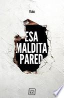 libro Esa Maldita Pared