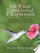 libro Mi Viaje Emocional Y Espiritual
