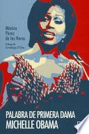 libro Palabra De Primera Dama. Michelle Obama