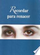 libro Recordar Para Renacer