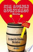 libro Sin Querer Queriendo
