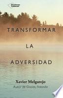 libro Transformar La Adversidad