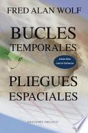 libro Bucles Temporales Y Pliegues Espaciales
