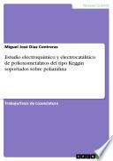 libro Estudio Electroquímico Y Electrocatalítico De Polioxometalatos Del Tipo Keggin Soportados Sobre Polianilina