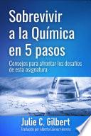 libro Sobrevivir A La Química En 5 Pasos: