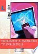 libro Sociología De La Comunicación Y Cultura De Masas