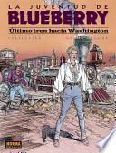 libro Blueberry: Ultimo Tren Hacia Washington