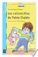 libro Los Calzoncillos De Pablo Diablo