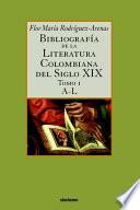 libro Bibliografía De La Literatura Colombiana Del Siglo Xix: M Z