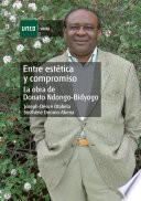 libro Entre Estética Y Compromiso. La Obra De Donato Ndongo Bidyogo