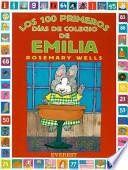 libro Los 100 Primeros Días De Colegio De Emilia