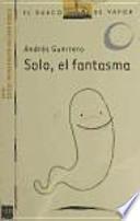 libro Solo, El Fantasma