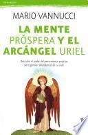 libro La Mente Prspera Y El Arcngel Uriel / Prosperous Mind And The Archangel Uriel