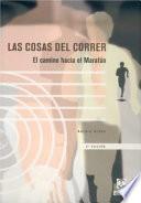 libro Cosas Del Correr ,las. El Camino Hacia El Maratón