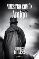 libro Nuestro Común Amigo