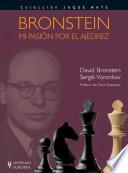 libro Bronstein. Mi Pasión Por El Ajedrez