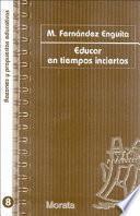 libro Educar En Tiempos Inciertos
