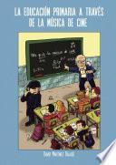 libro La Educación Primaria A Través De La Música De Cine