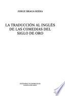 libro La Traducción Al Inglés De Las Comedias Del Siglo De Oro