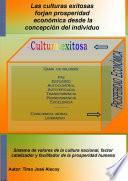 libro Las Culturas Exitosas Forjan Prosperidad Económica Desde La Concepción Del Individuo