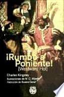libro ¡rumbo A Poniente!
