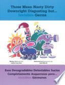 libro Those Mean Nasty Dirty Downright Disgusting But...invisible Germs