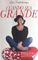libro Cuando Sea Grande Pildoras Para Despertar