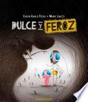 libro Dulce Y Feroz