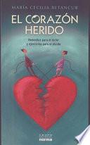 libro El Corazon Herido/ The Wounded Heart