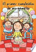 libro El Primer Cumpleaños De Mis Gemelas