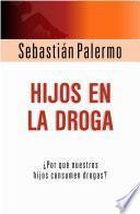 libro Hijos En La Droga