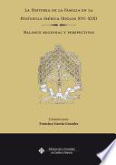 libro La Historia De La Familia En La Península Ibérica (siglos Xvi Xix)