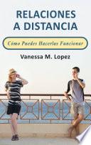 libro Relaciones A Distancia: Cómo Puedes Hacerlas Funcionar