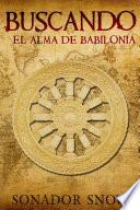 libro Buscando El Alma De Babilonia