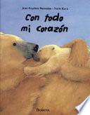 libro Con Todo Mi Corazon