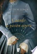 libro Cuando La Pasión Espera