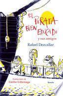 libro El Pirata Bien Educado Y Sus Amigos