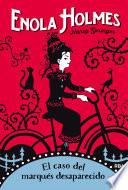 libro Enola Holmes 1. El Caso Del Marqués Desaparecido