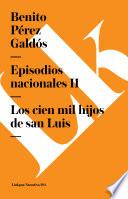 libro Episodios Nacionales Ii. Los Cien Mil Hijos De San Luis