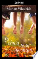 libro La Chica De Su Hermano (oak Hill 1)